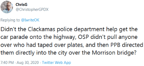 "Didn't the Clackamas police department help get the car parade onto the highway, OSP didn't pull anyone over who had taped over plates, and then PPB directed them directly into the city over the Morrison bridge?" -- Tweet from @ChristoperGPDX