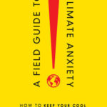 Book Review: A Field Guide to Climate Anxiety